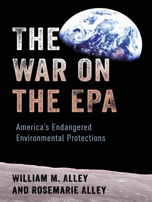 Title details for The War on the EPA by William M. Alley - Wait list